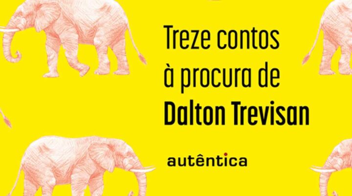 Autêntica lança antologia em homenagem a Dalton Trevisan