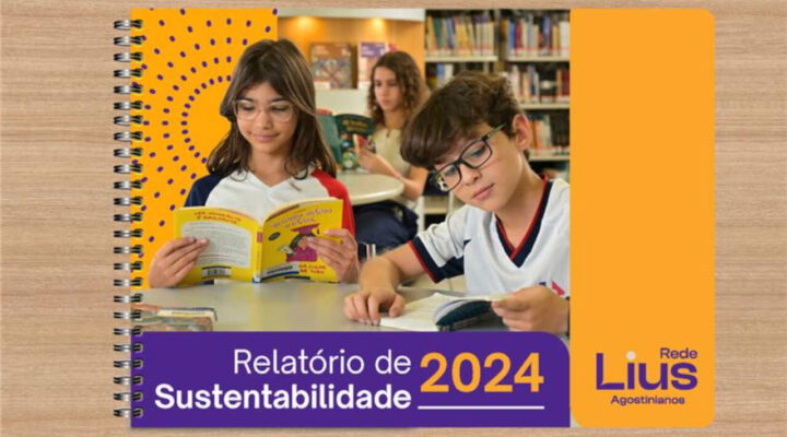 Educação de impacto e compromisso socioambiental marcam Relatório de Sustentabilidade 2024 da Rede Lius Agostinianos