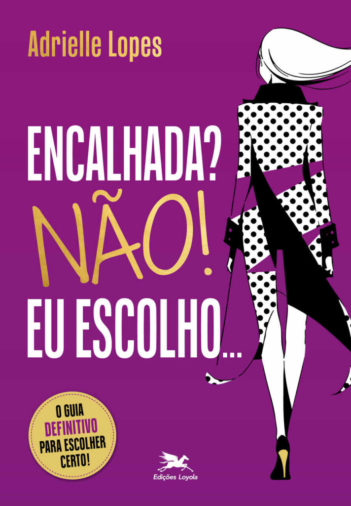 Encalhada-nao-eu-escolho-CAPA_Easy-Resize.com_-712x1024 Solteira no 15 de agosto? 5 verdades que libertam