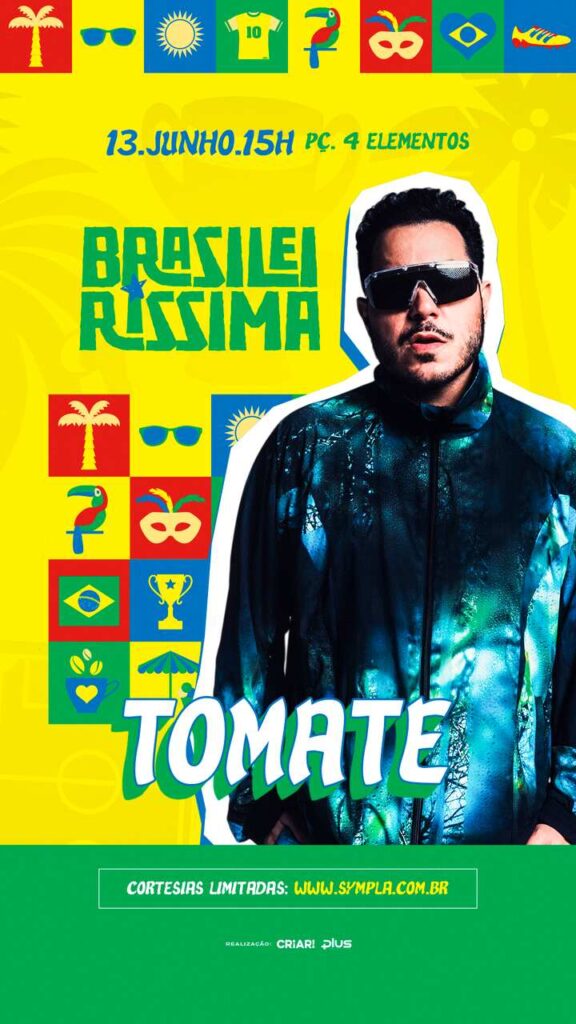 KV-BRASILEIRISSIMA-06-TUMATE_Easy-Resize.com_-576x1024 Festa Brasileiríssima apresenta show de Tomate na estreia do Brasil na Copa do Mundo