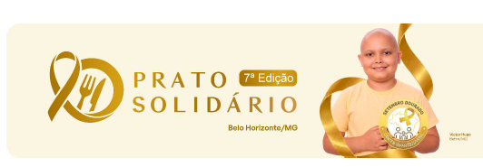 7ª Edição do Prato Solidário mobiliza restaurantes de Belo Horizonte no mês da luta contra o câncer infantojuvenil