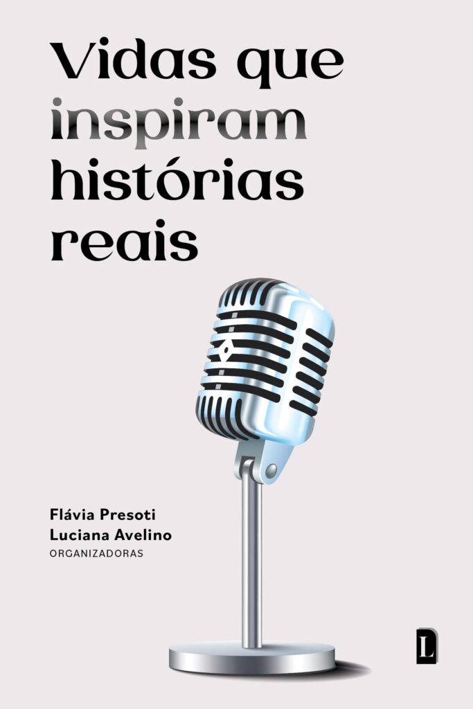 Vidas-que-inspiram-_-capa-frente-em-alta.jpg-1-683x1024 Podcast Histórias Reais das jornalistas Flávia Presoti e Luciana Avelino lança segundo livro com trajetórias de 22 coautores